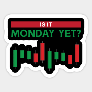 Is It Monday Yet? Sticker